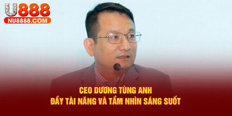 Giới thiệu CEO Dương Tùng Anh