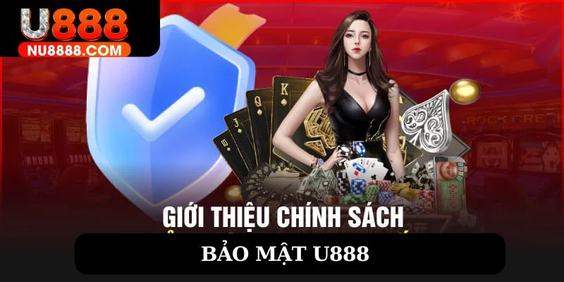 Giới thiệu chính sách bảo mật U888