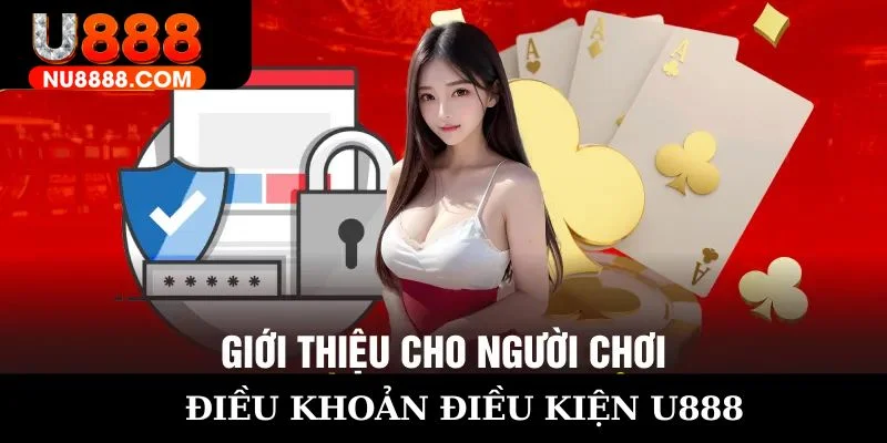 Giới thiệu điều khoản điều kiện U888